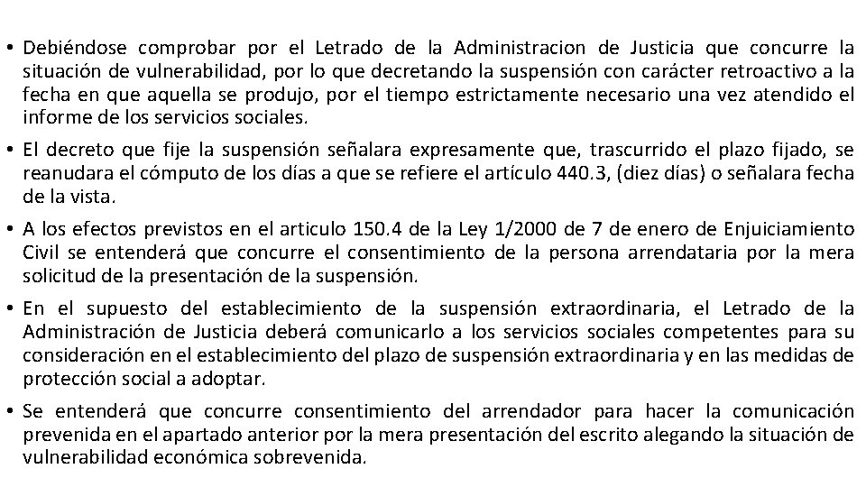  • Debiéndose comprobar por el Letrado de la Administracion de Justicia que concurre