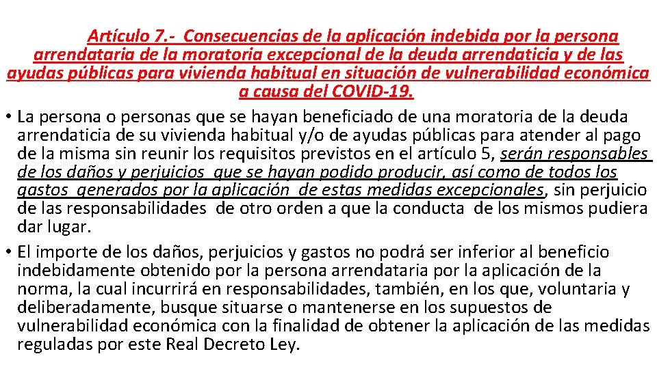 Artículo 7. - Consecuencias de la aplicación indebida por la persona arrendataria de la