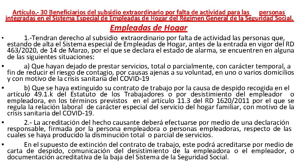 Artículo. - 30 Beneficiarios del subsidio extraordinario por falta de actividad para las personas