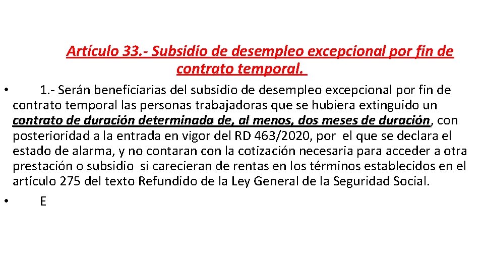 Artículo 33. - Subsidio de desempleo excepcional por fin de contrato temporal. 1. -