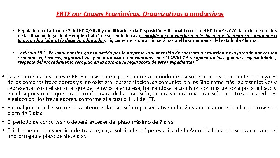 ERTE por Causas Económicas, Organizativas o productivas • Regulado en el artículo 23 del