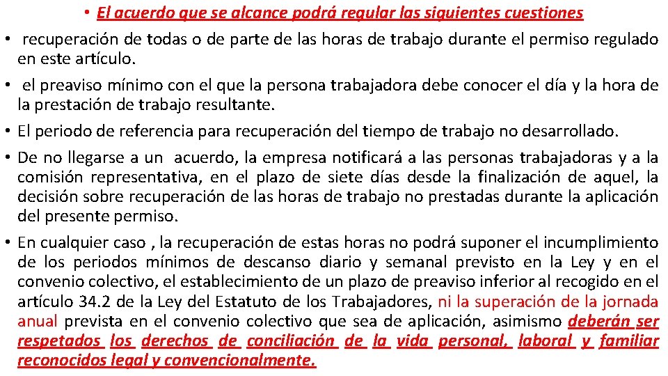  • • • El acuerdo que se alcance podrá regular las siguientes cuestiones