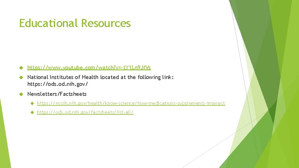 Educational Resources https: //www. youtube. com/watch? v=-t. Y 1 Ln 9 Jf. Vs National