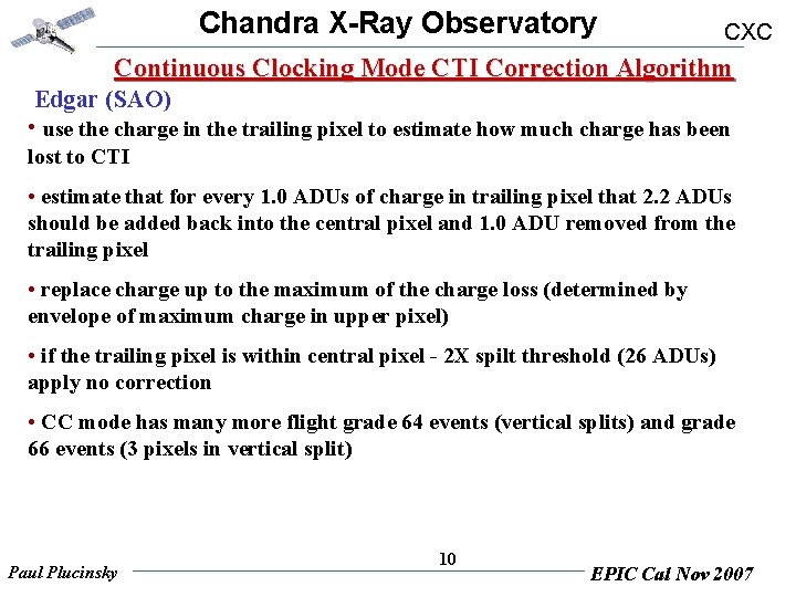 Chandra X-Ray Observatory CXC Continuous Clocking Mode CTI Correction Algorithm Edgar (SAO) • use