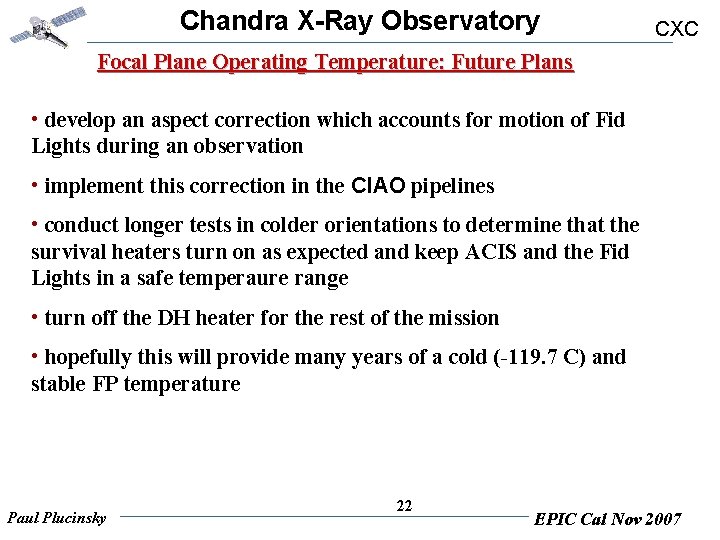 Chandra X-Ray Observatory CXC Focal Plane Operating Temperature: Future Plans • develop an aspect