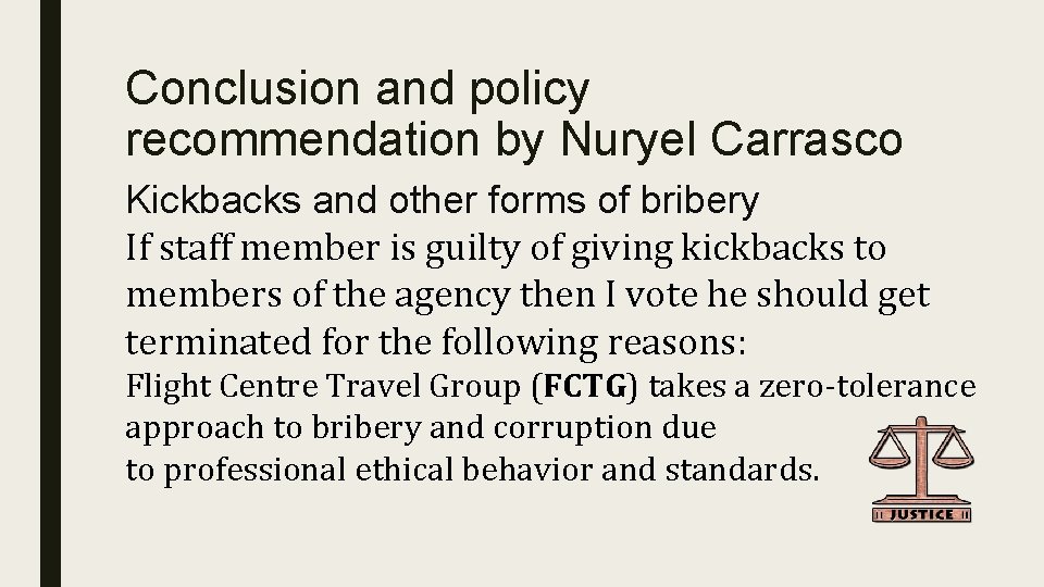 Conclusion and policy recommendation by Nuryel Carrasco Kickbacks and other forms of bribery If