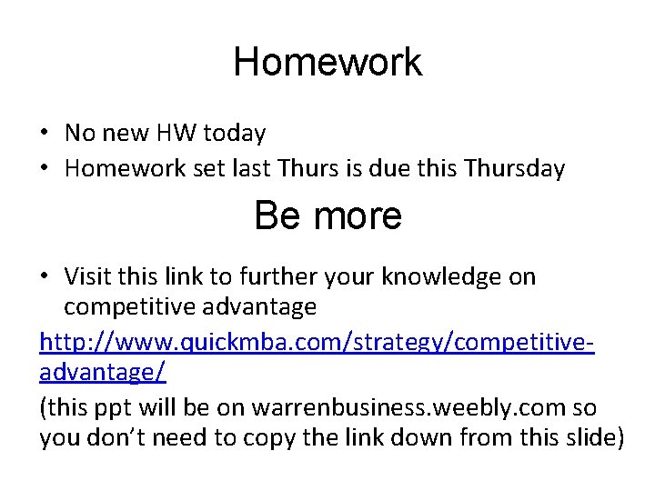 Homework • No new HW today • Homework set last Thurs is due this