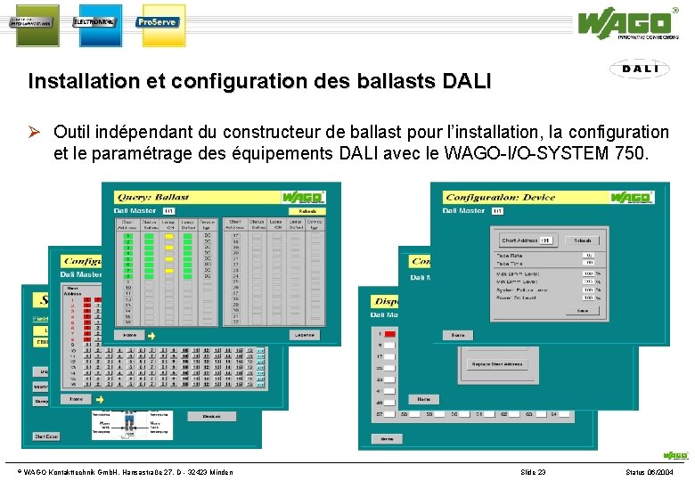 Installation et configuration des ballasts DALI Outil indépendant du constructeur de ballast pour l’installation,