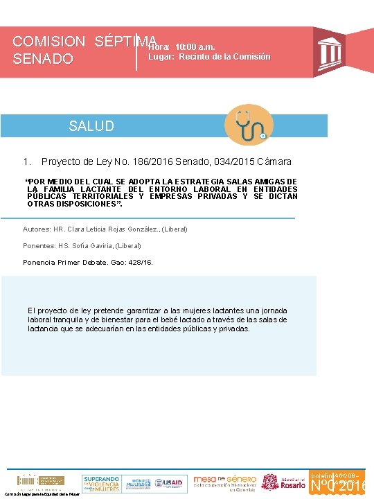 COMISION SÉPTIMA Hora: 10: 00 a. m. Lugar: Recinto de la Comisión SENADO SALUD