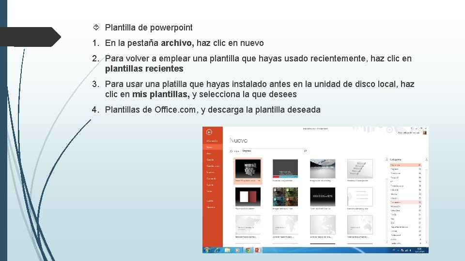  Plantilla de powerpoint 1. En la pestaña archivo, haz clic en nuevo 2.