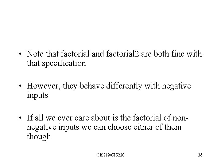  • Note that factorial and factorial 2 are both fine with that specification