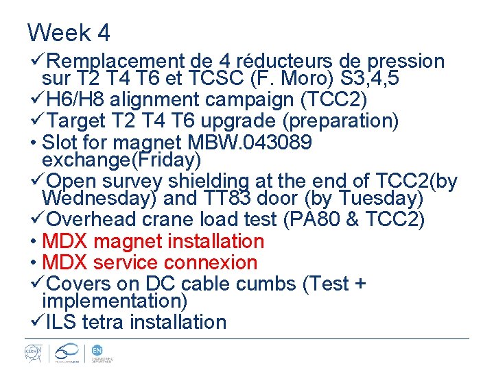 Week 4 üRemplacement de 4 réducteurs de pression sur T 2 T 4 T