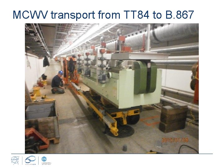 MCWV transport from TT 84 to B. 867 