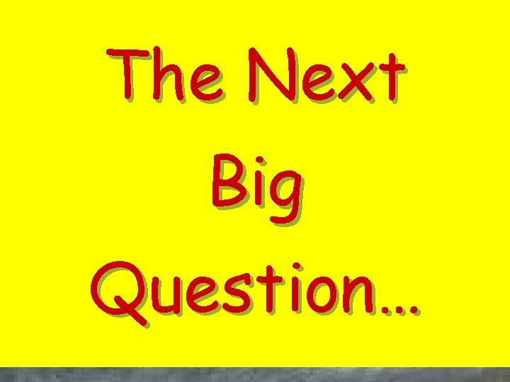 The Next Big What is Marketing Where did ? & “ i t come