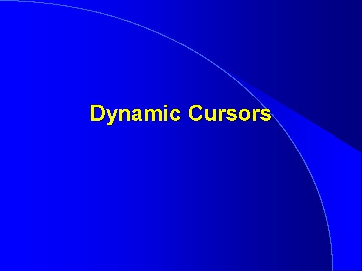 Dynamic Cursors 