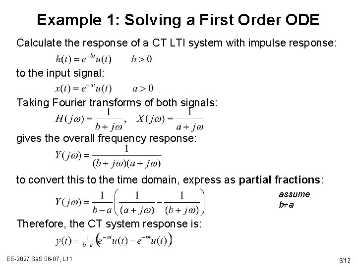 Example 1: Solving a First Order ODE Calculate the response of a CT LTI