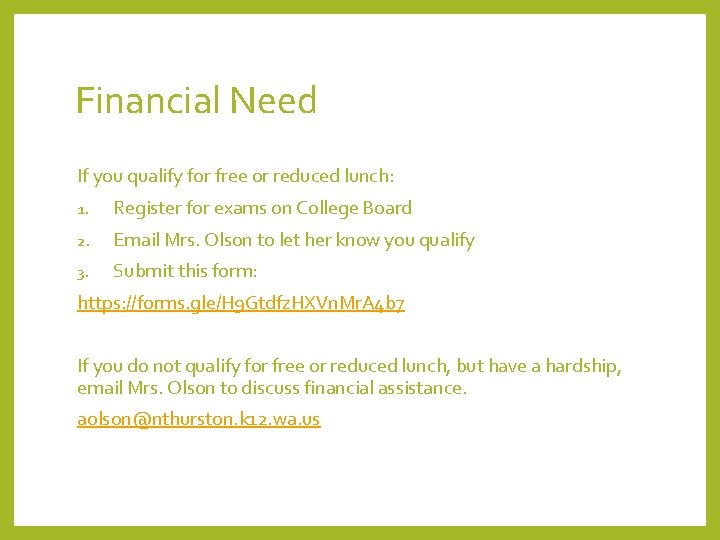 Financial Need If you qualify for free or reduced lunch: 1. Register for exams