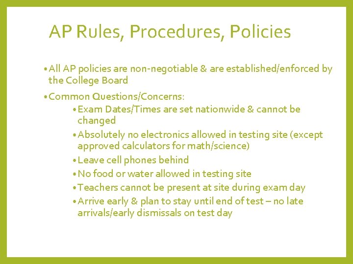 AP Rules, Procedures, Policies • All AP policies are non-negotiable & are established/enforced by