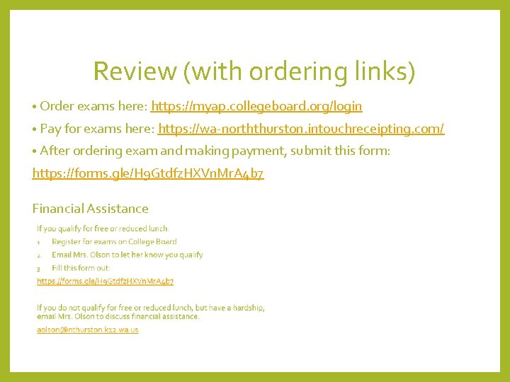 Review (with ordering links) • Order exams here: https: //myap. collegeboard. org/login • Pay