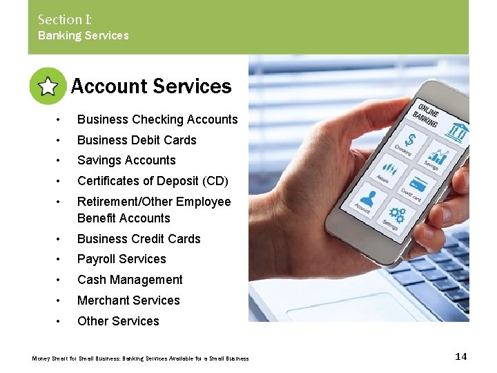 Section I: Banking Services Account Services • Business Checking Accounts • Business Debit Cards