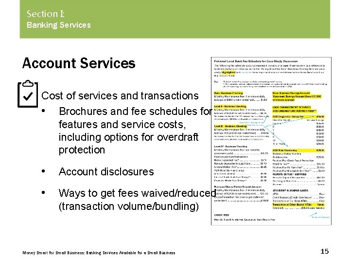 Section I: Banking Services Account Services Cost of services and transactions • Brochures and