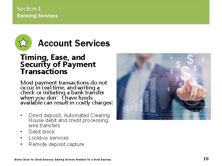 Section I: Banking Services Account Services Timing, Ease, and Security of Payment Transactions Most