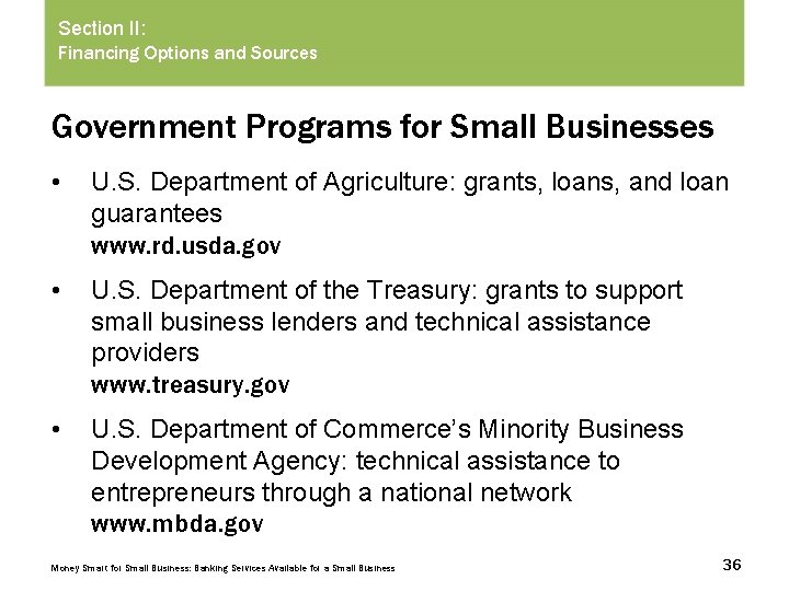 Section II: Financing Options and Sources Government Programs for Small Businesses • U. S.