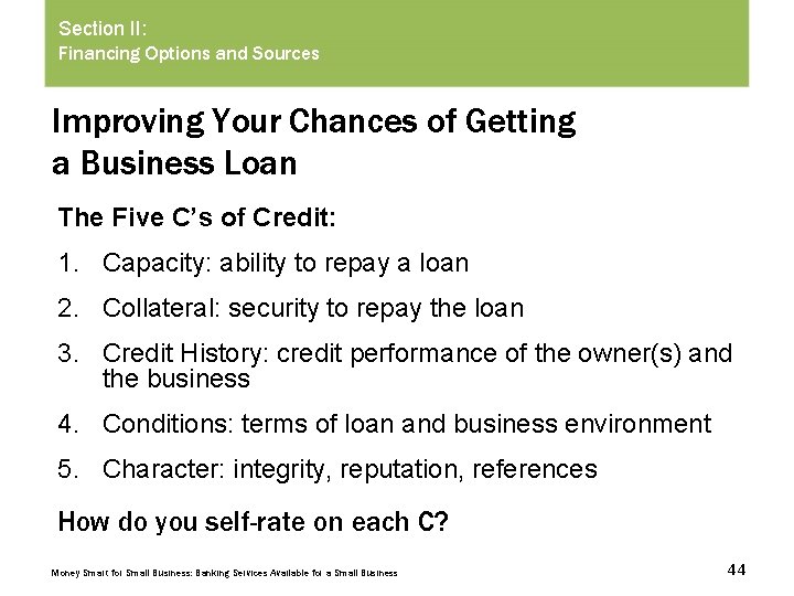 Section II: Financing Options and Sources Improving Your Chances of Getting a Business Loan
