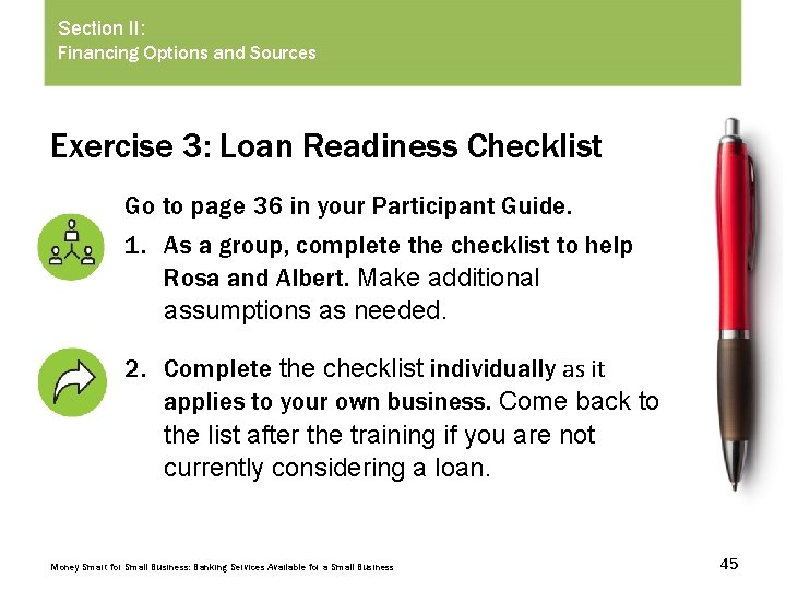 Section II: Financing Options and Sources Exercise 3: Loan Readiness Checklist Go to page