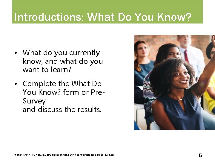 Introductions: What Do You Know? • What do you currently know, and what do