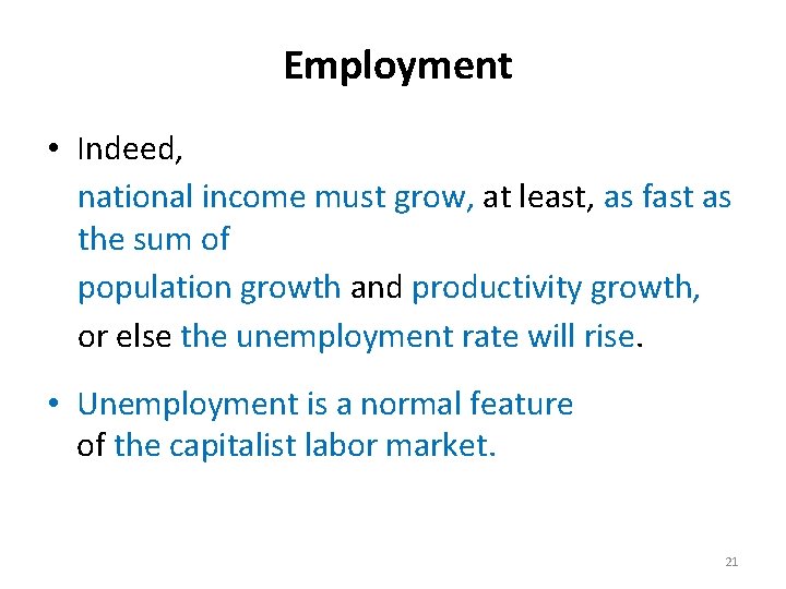 Employment • Indeed, national income must grow, at least, as fast as the sum
