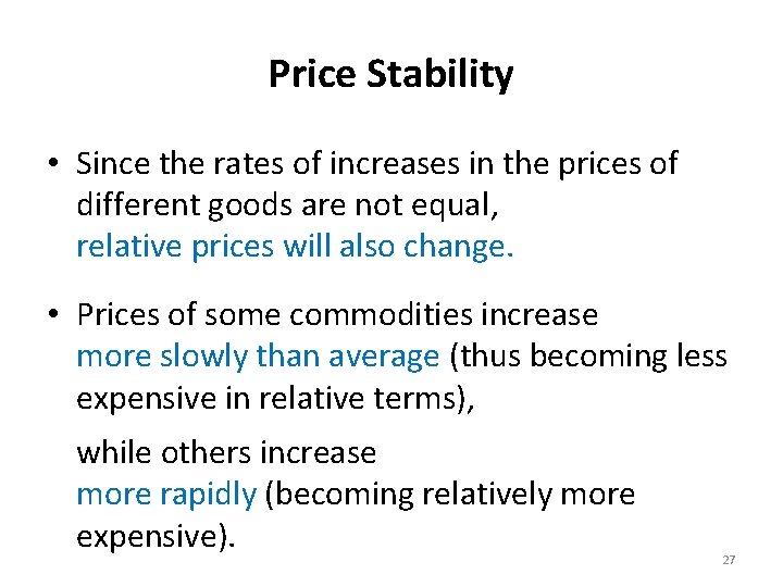 Price Stability • Since the rates of increases in the prices of different goods