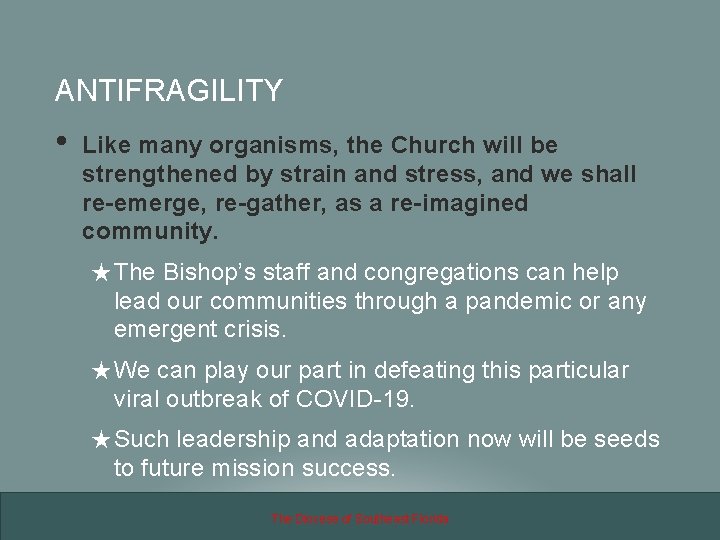 ANTIFRAGILITY • Like many organisms, the Church will be strengthened by strain and stress,