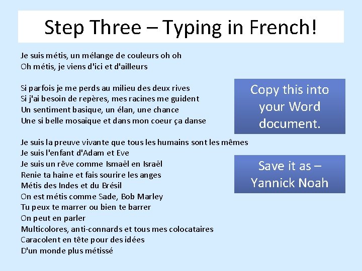 Step Three – Typing in French! Je suis métis, un mélange de couleurs oh