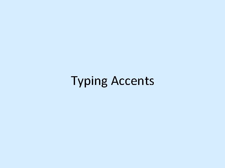 Typing Accents 