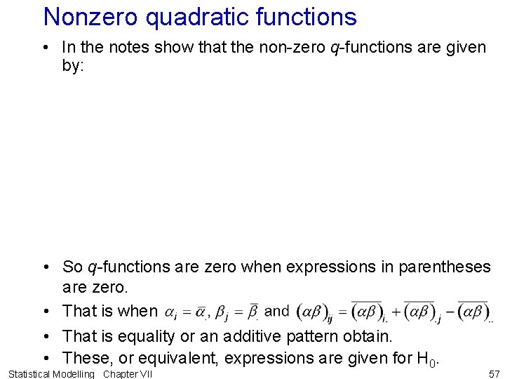 Nonzero quadratic functions • In the notes show that the non-zero q-functions are given