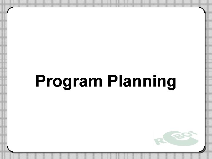 Program Planning 