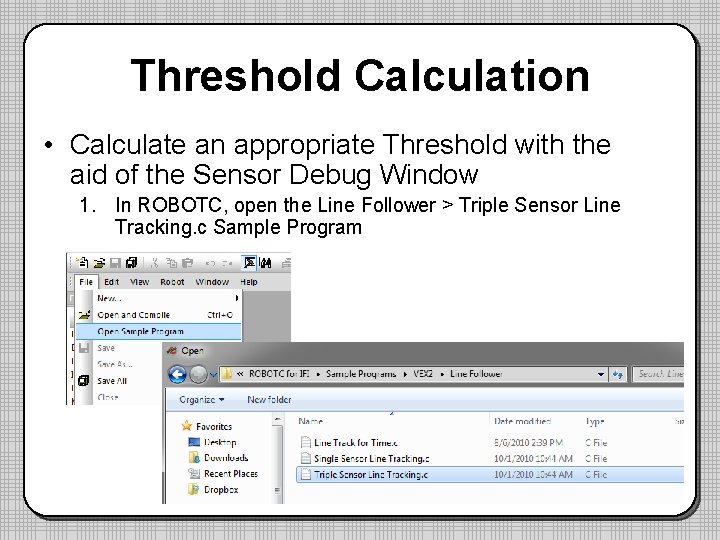 Threshold Calculation • Calculate an appropriate Threshold with the aid of the Sensor Debug