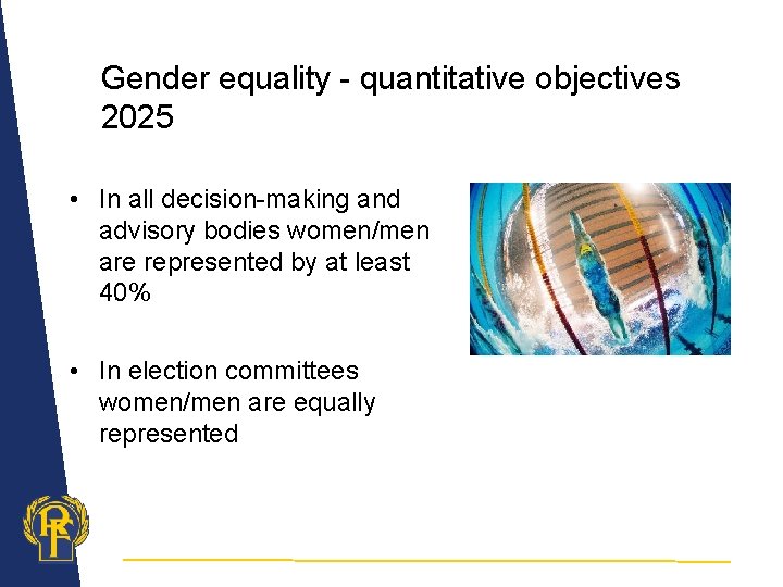 Gender equality - quantitative objectives 2025 • In all decision-making and advisory bodies women/men