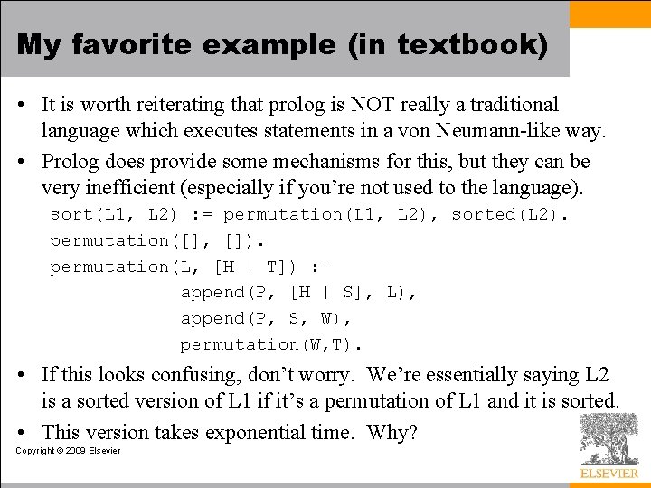 My favorite example (in textbook) • It is worth reiterating that prolog is NOT