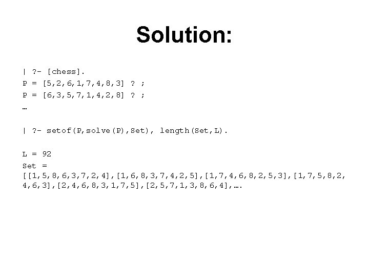 Solution: | ? - [chess]. P = [5, 2, 6, 1, 7, 4, 8,