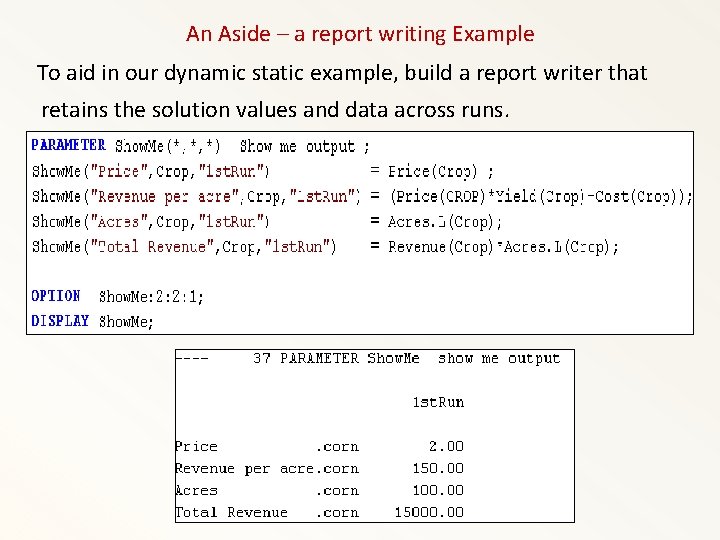 An Aside – a report writing Example To aid in our dynamic static example,