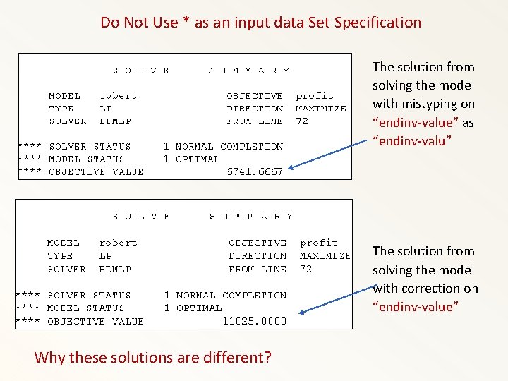 Do Not Use * as an input data Set Specification The solution from solving