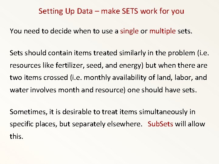 Setting Up Data – make SETS work for you You need to decide when