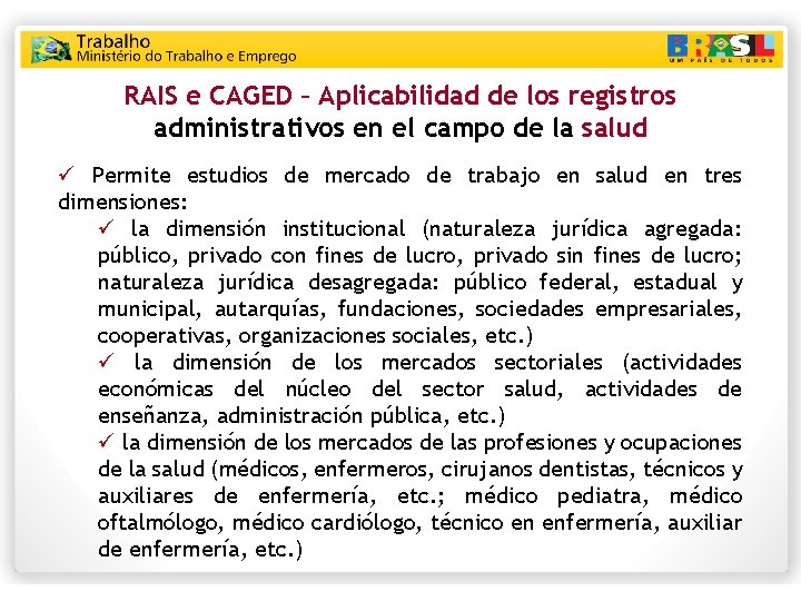 RAIS e CAGED – Aplicabilidad de los registros administrativos en el campo de la