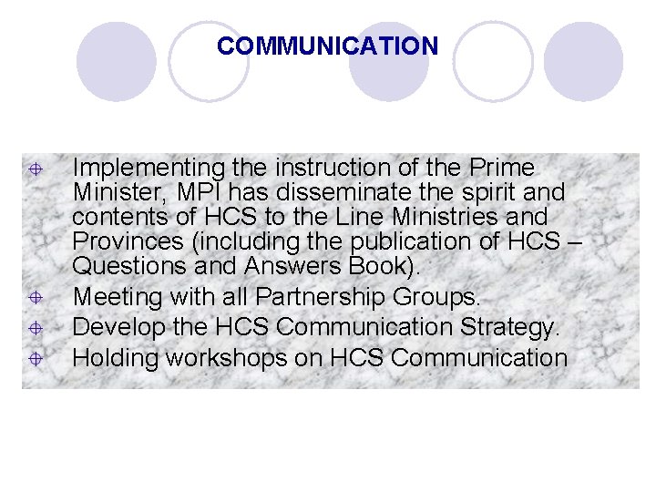 COMMUNICATION Implementing the instruction of the Prime Minister, MPI has disseminate the spirit and