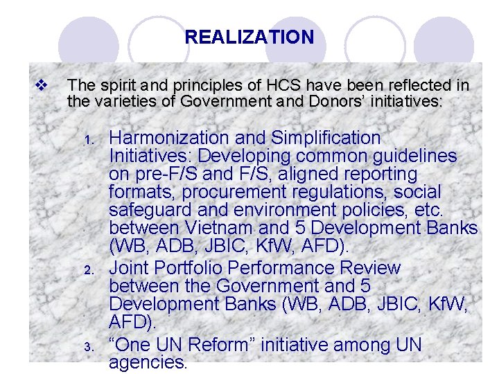 REALIZATION v The spirit and principles of HCS have been reflected in the varieties