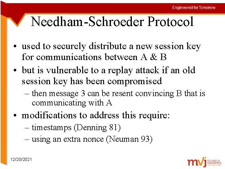 Needham-Schroeder Protocol • used to securely distribute a new session key for communications between