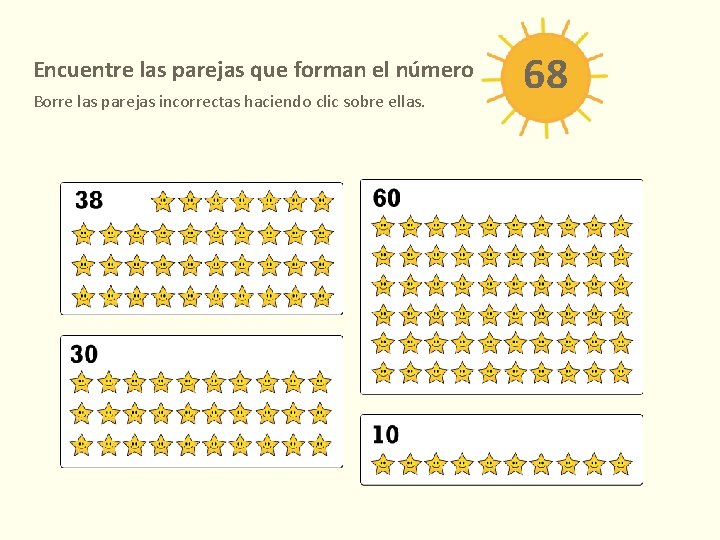 Encuentre las parejas que forman el número Borre las parejas incorrectas haciendo clic sobre