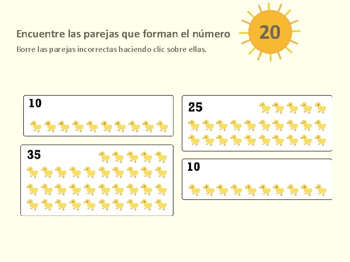 Encuentre las parejas que forman el número Borre las parejas incorrectas haciendo clic sobre